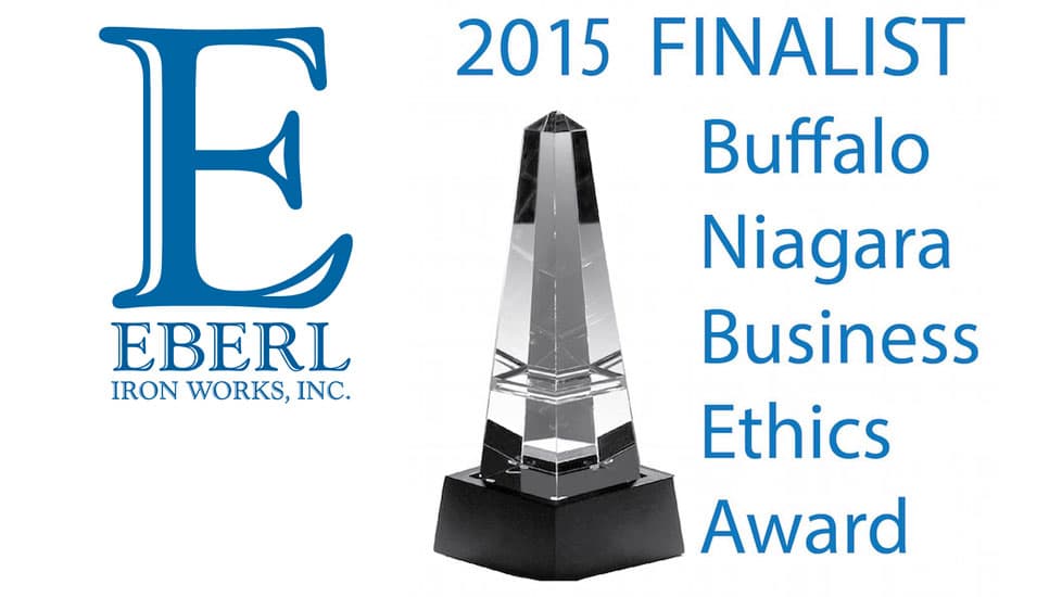 Eberl Iron Works, Inc chosen as finalists for 2015 Buffalo Niagara Business Ethics Award